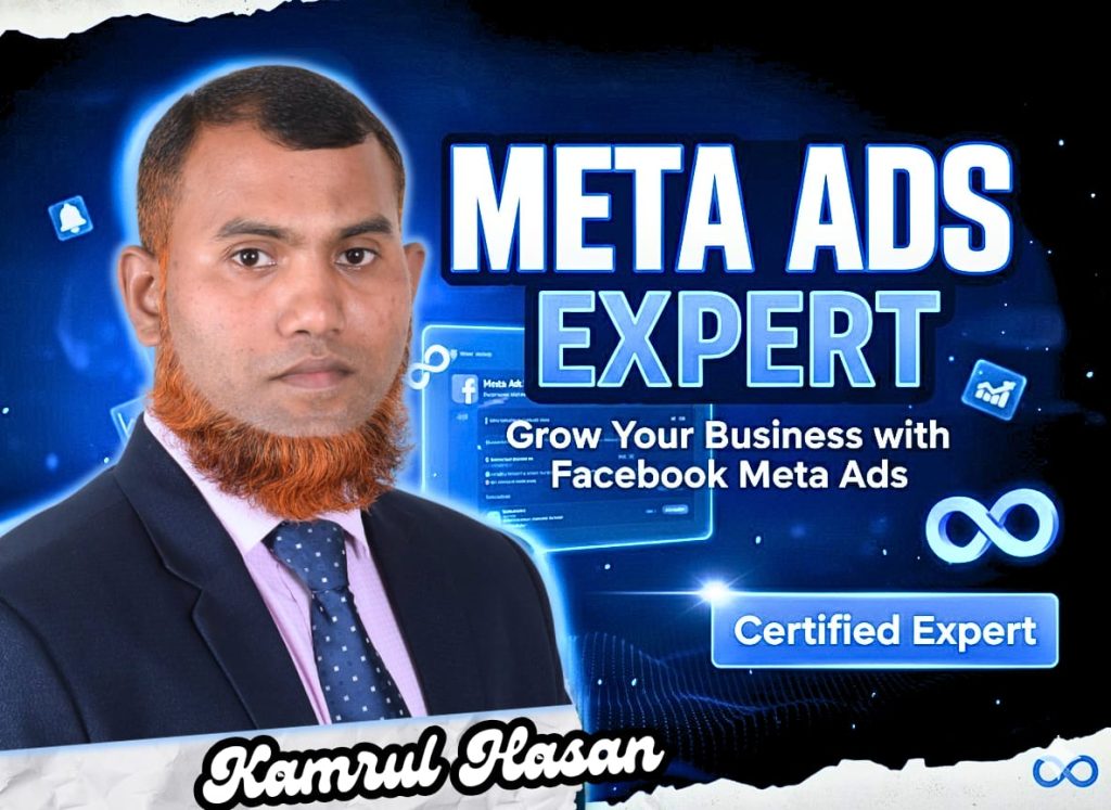 Meta Ads Expert in Bangladesh – Kamrul Hasan