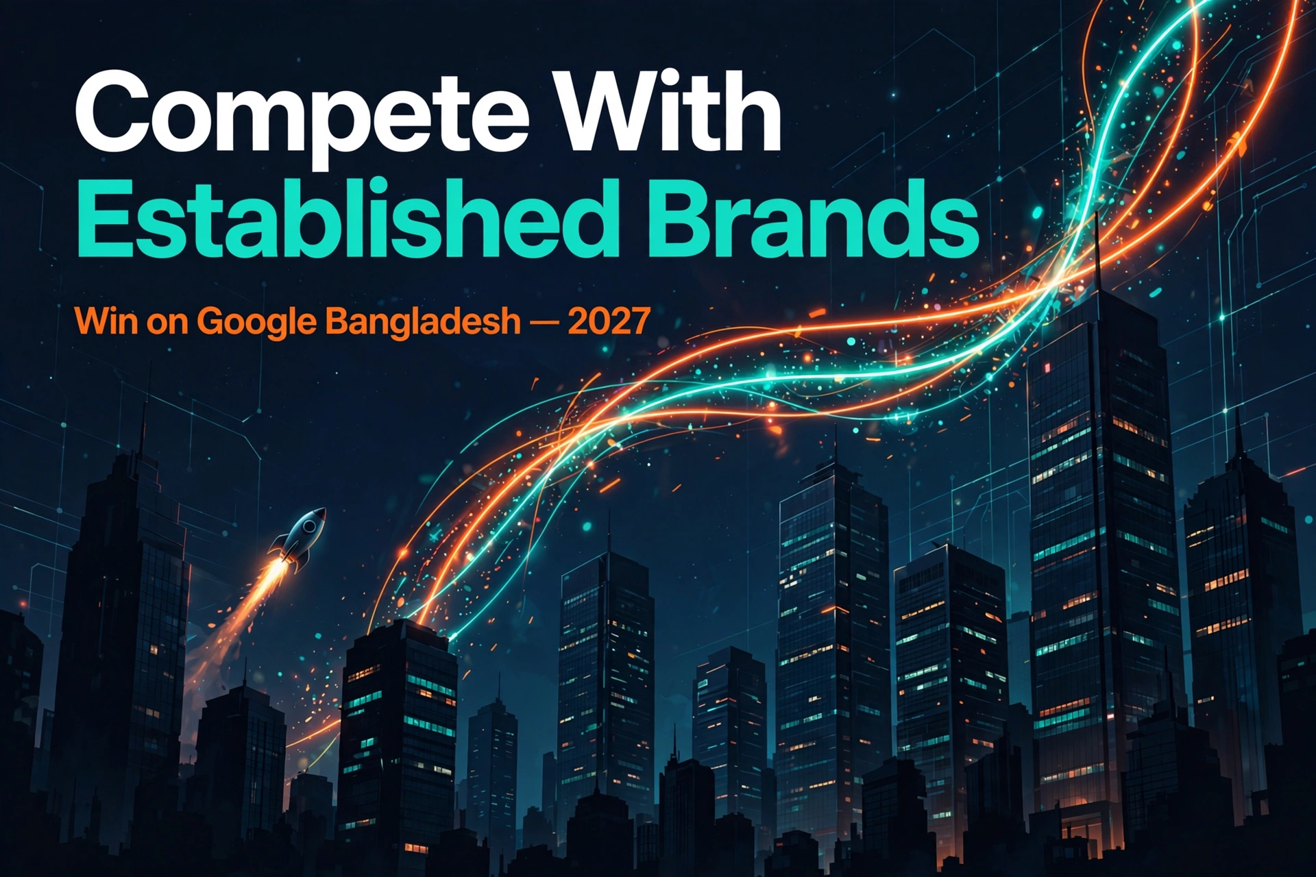 How Businesses in Bangladesh Can Compete With Established Brands on Google